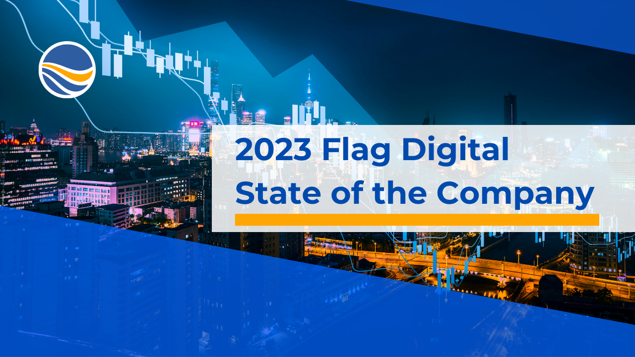 2023 Flag Digital State Of The Company Call
